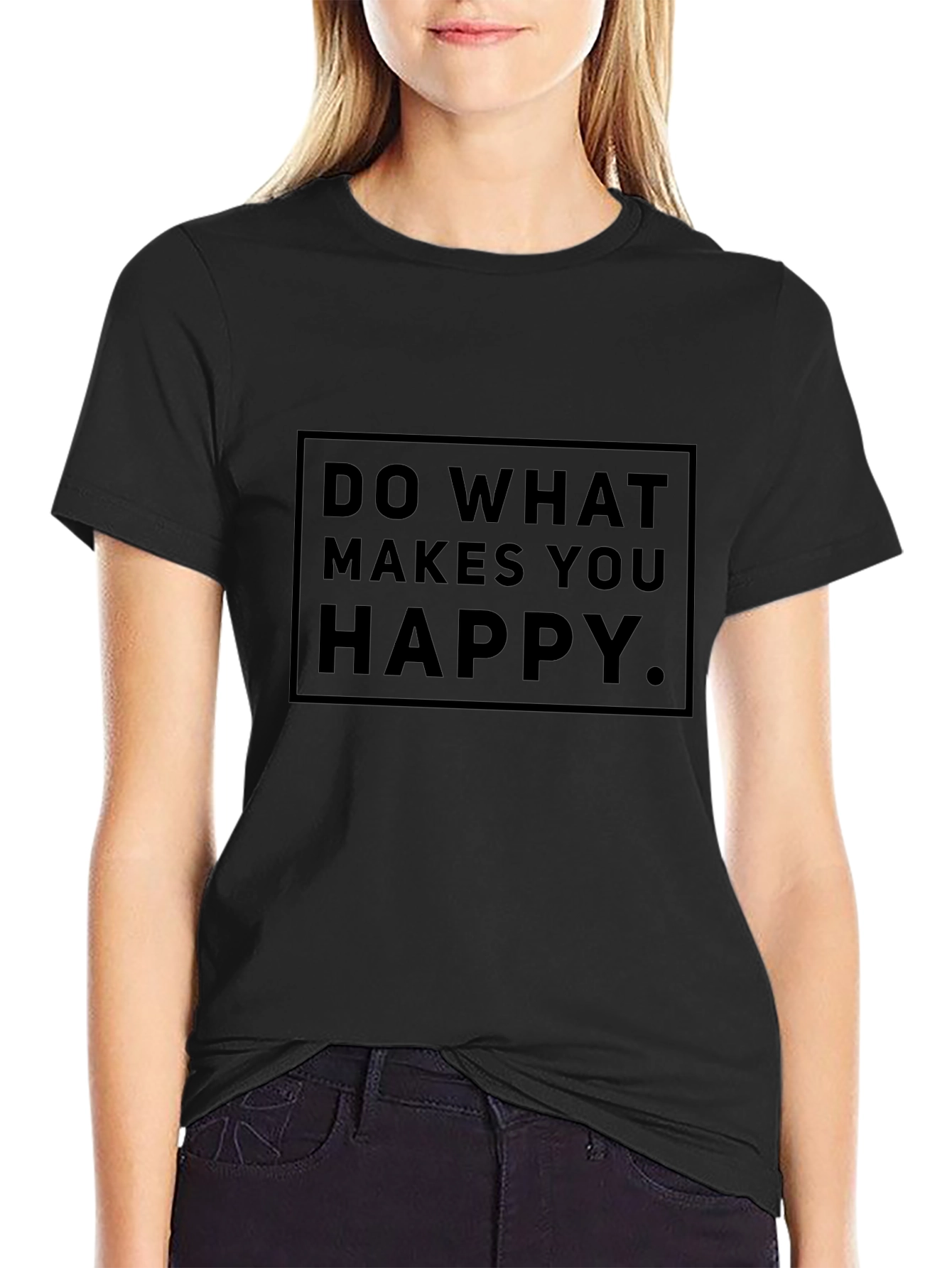 Inspirational Do What Makes You Happy Black T-Shirt