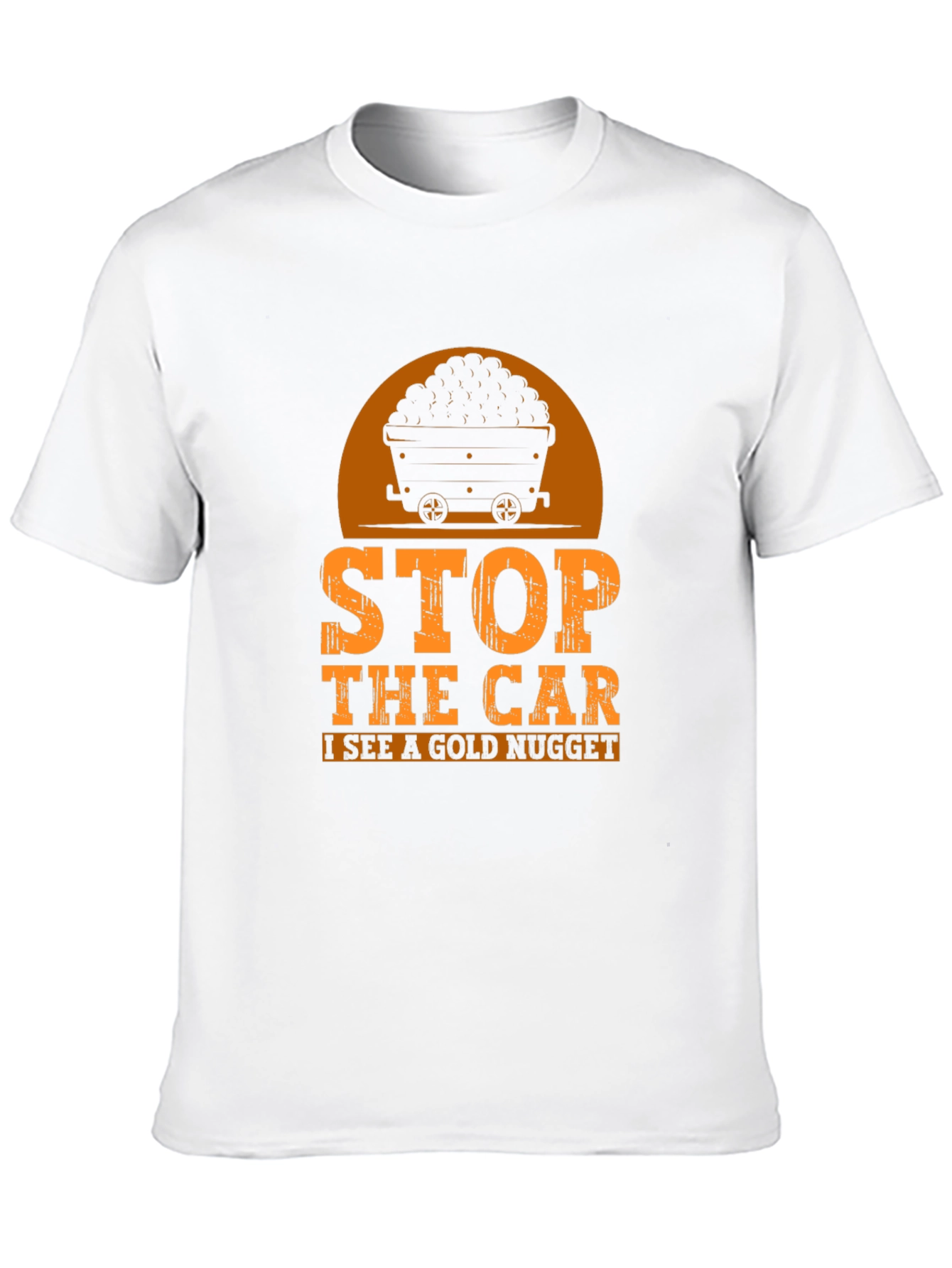 Gold Nugget Miner T-Shirt - Stop The Car!