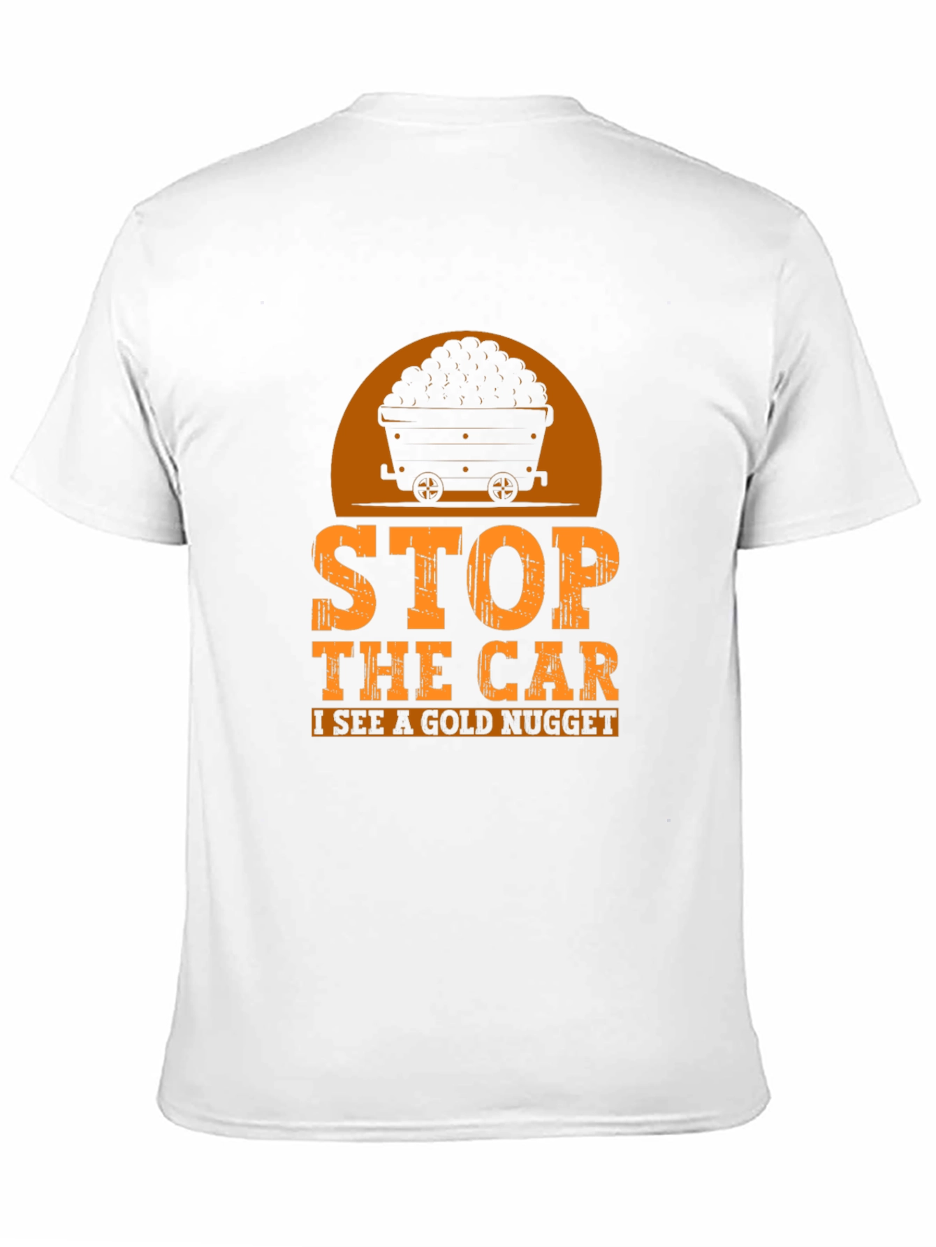 Gold Nugget Miner T-Shirt - Stop The Car!