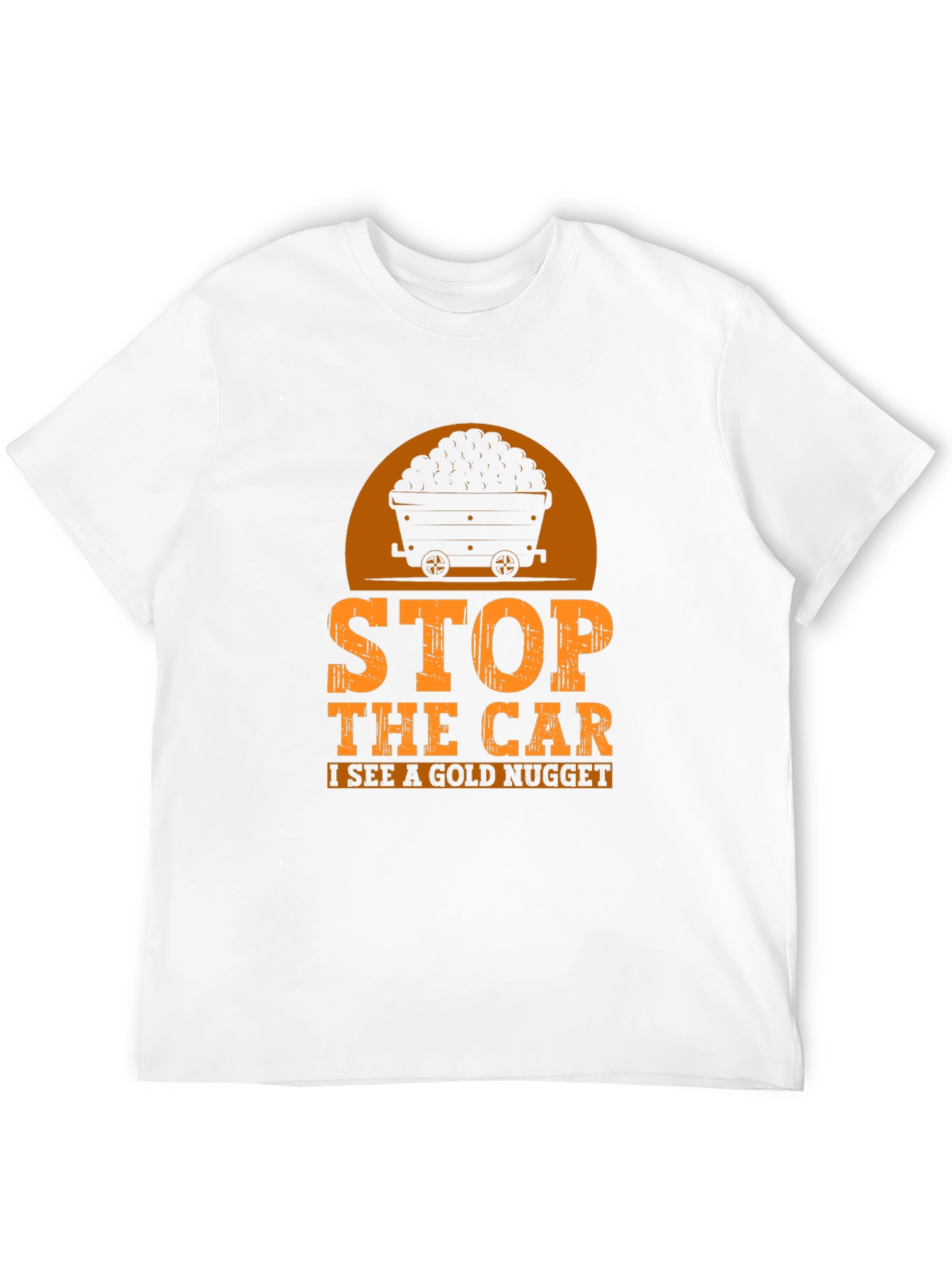 Gold Nugget Miner T-Shirt - Stop The Car!