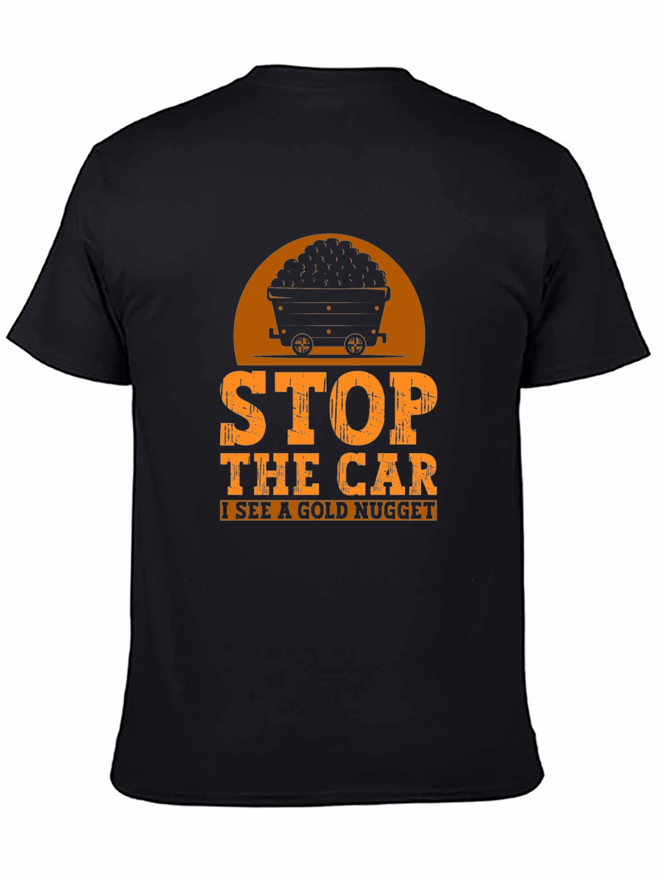 Gold Nugget Miner T-Shirt - Stop The Car!