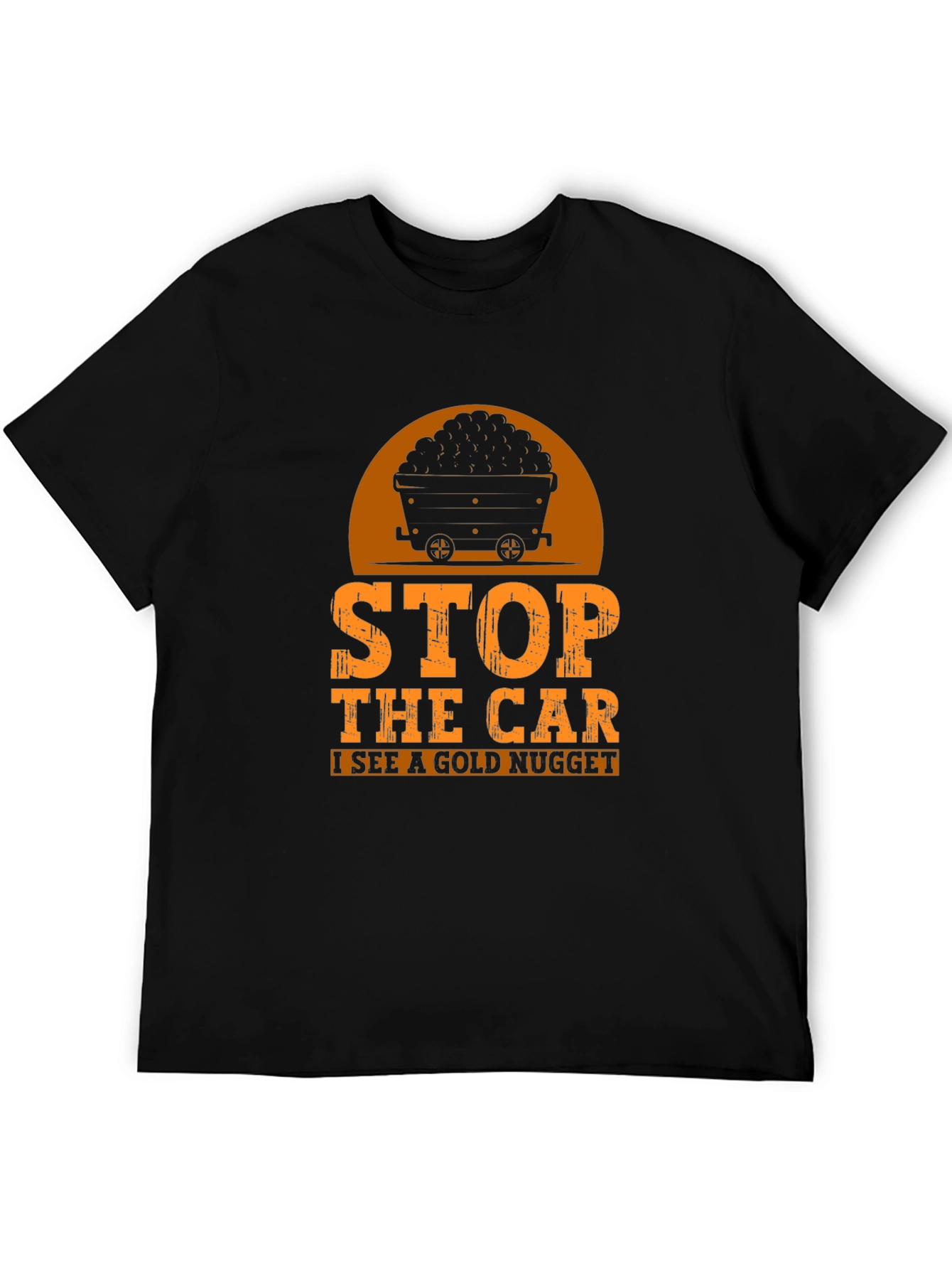 Gold Nugget Miner T-Shirt - Stop The Car!