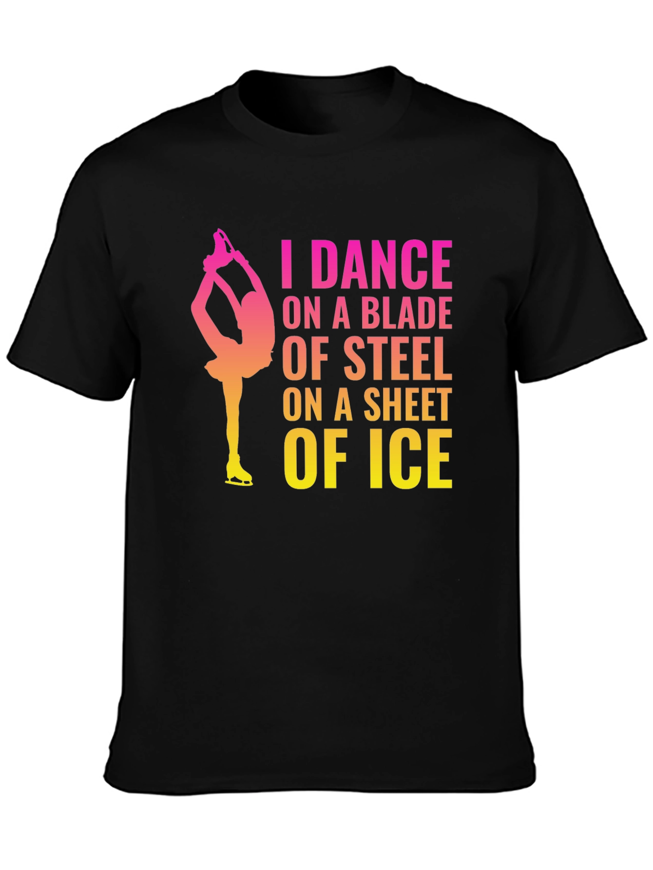 I Dance on a Blade of Steel T-Shirt