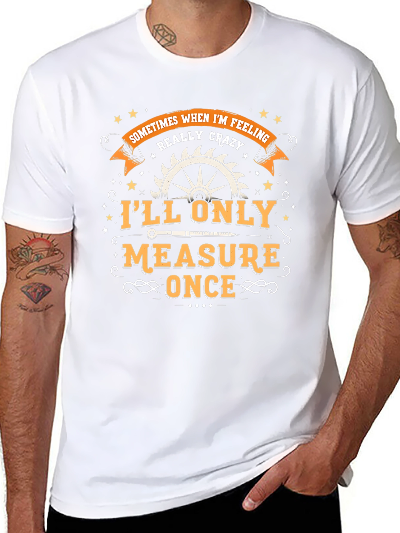 Crazy Carpenters Tee: Measure Once Cut Once!