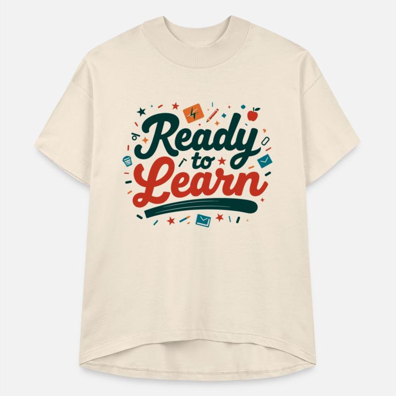 Ready to Learn T Shirt Comfortable Perfect