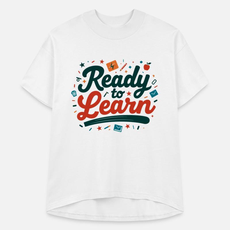 Ready to Learn T Shirt Comfortable Perfect