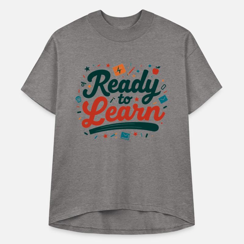 Ready to Learn T Shirt Comfortable Perfect