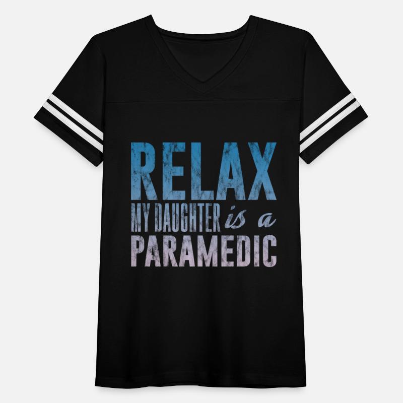 Relax My Daughter Is A Paramedic 3