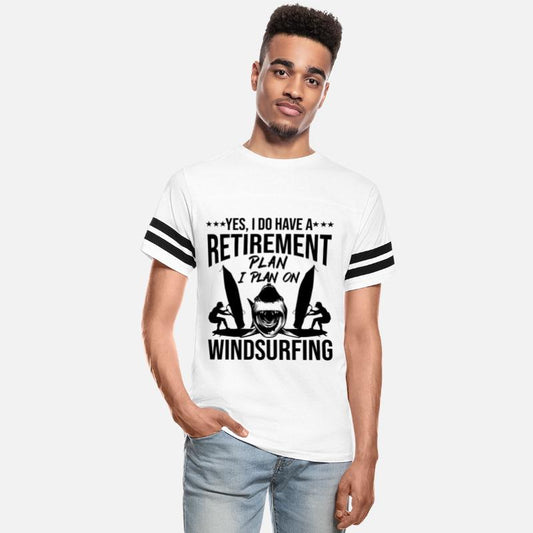 Retirement Plan I Plan On Windsurfing Funny