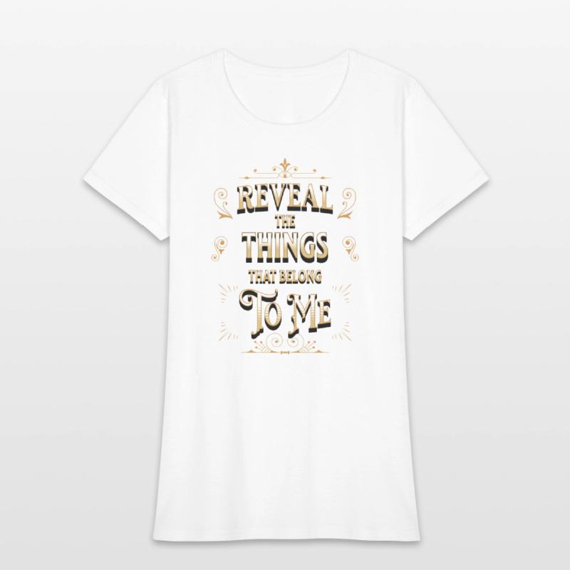 Reveal the things that belong to me (Deut. 29:29).