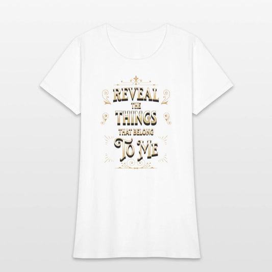 Reveal the things that belong to me (Deut. 29:29).