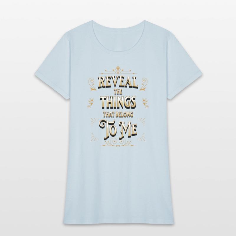 Reveal the things that belong to me (Deut. 29:29).