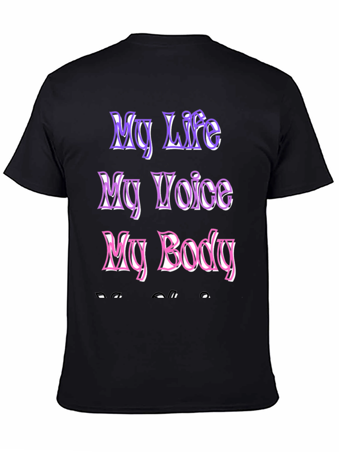 My Life My Voice My Body Black T-Shirt