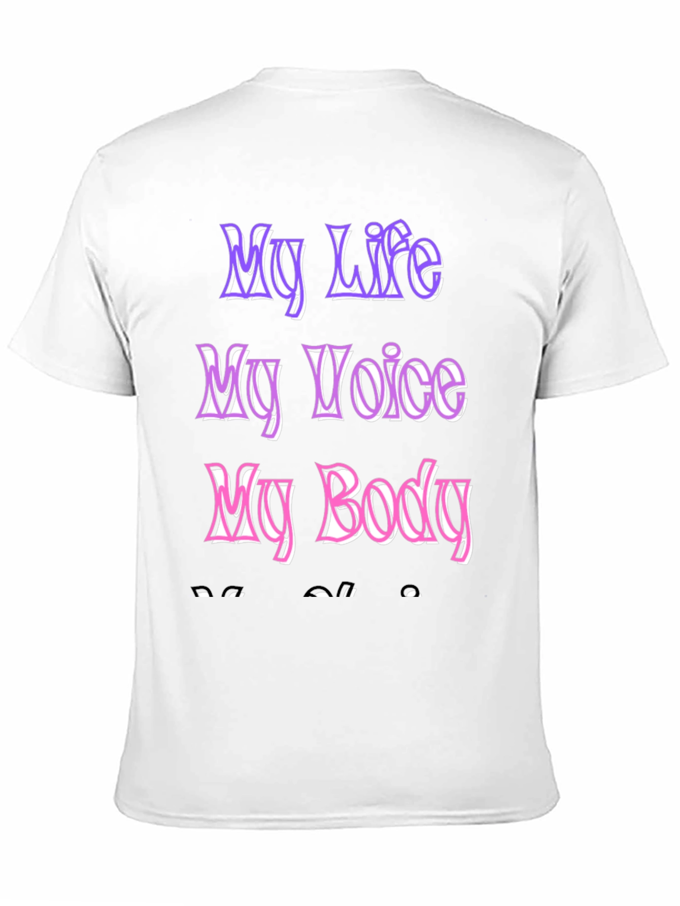 My Life My Voice My Body Black T-Shirt