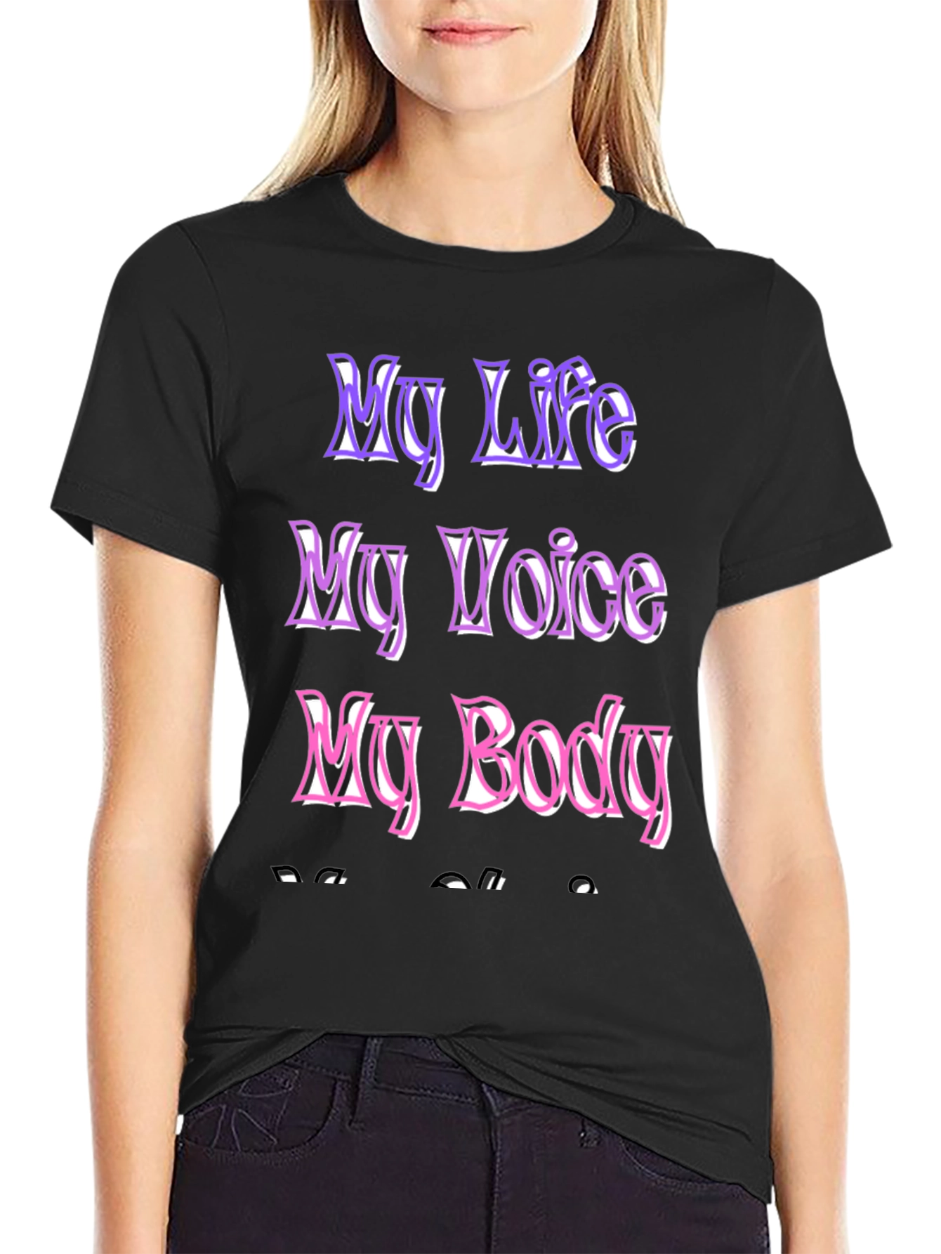 My Life My Voice My Body Black T-Shirt