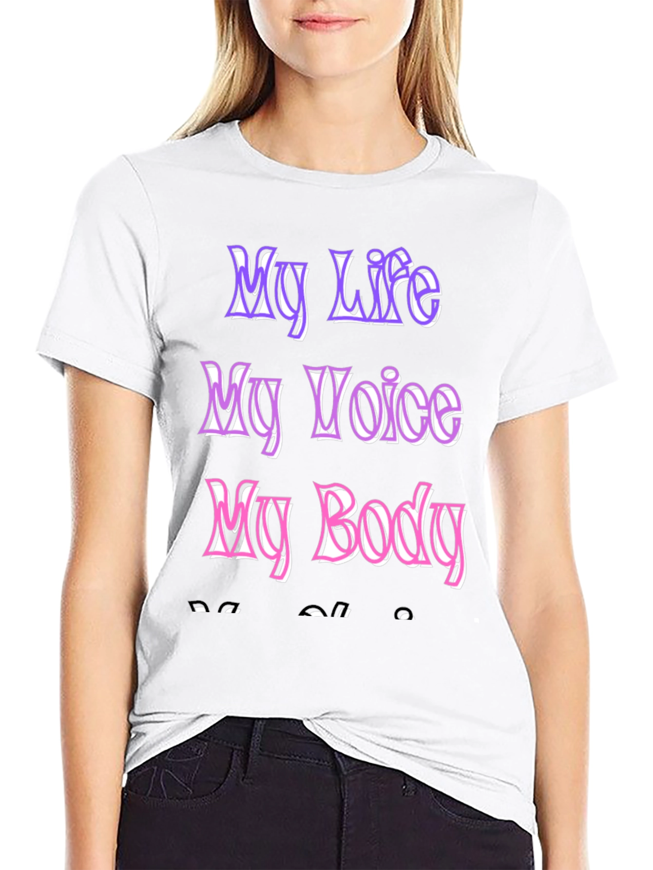 My Life My Voice My Body Black T-Shirt