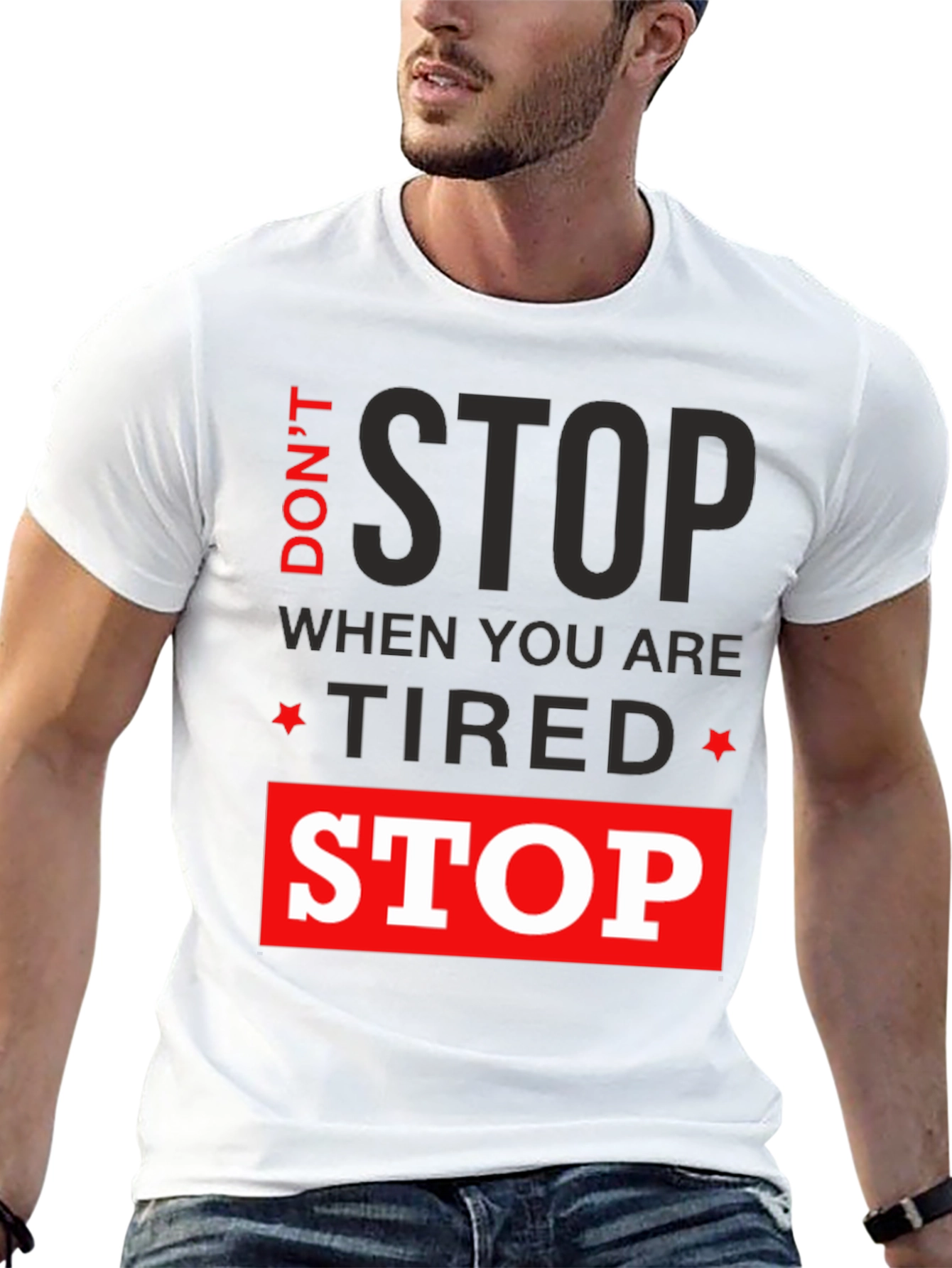 Motivational Graphic T-Shirt: Dont Stop