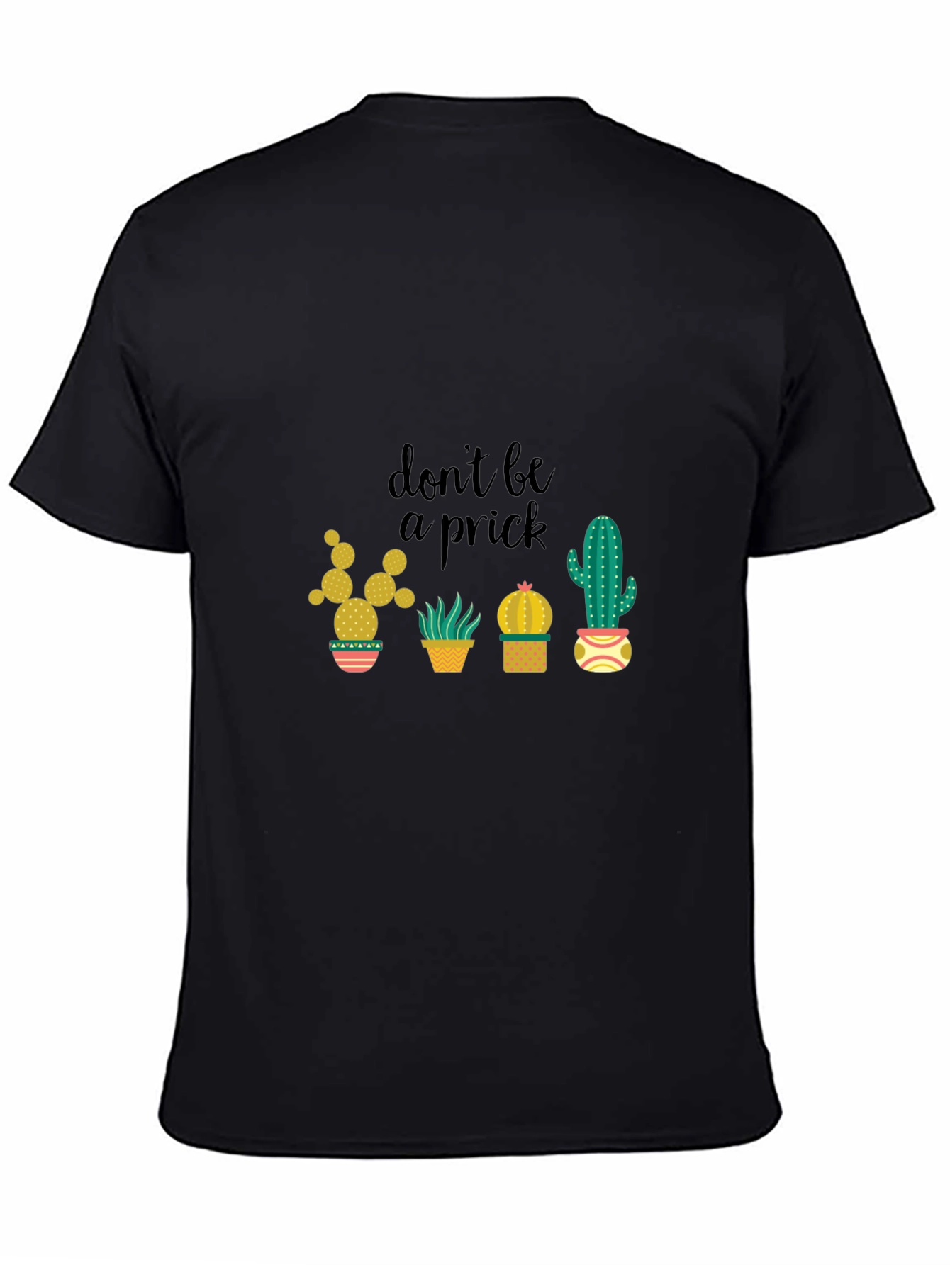 Dont Be a Prick Cactus Graphic T-Shirt
