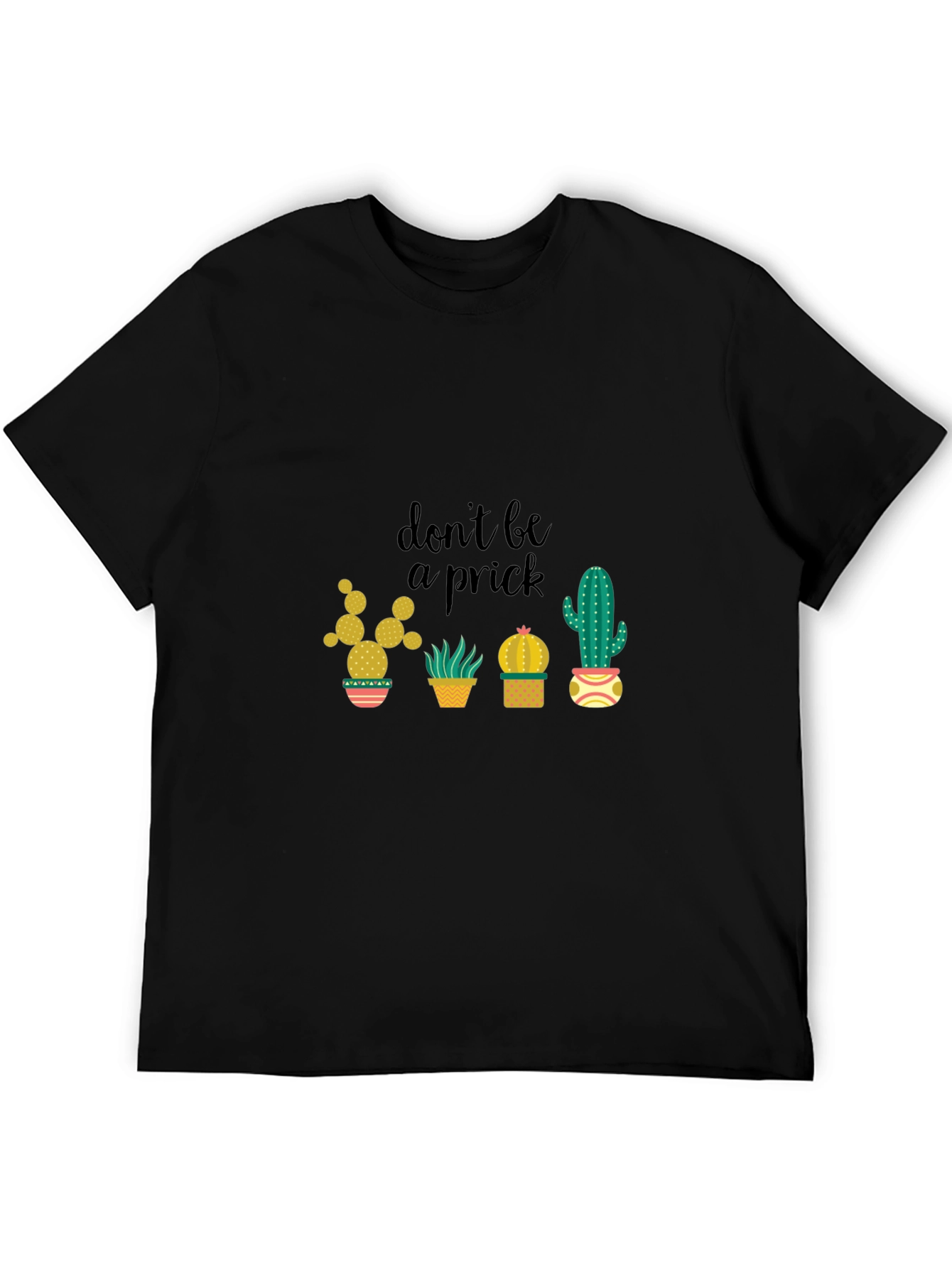 Dont Be a Prick Cactus Graphic T-Shirt