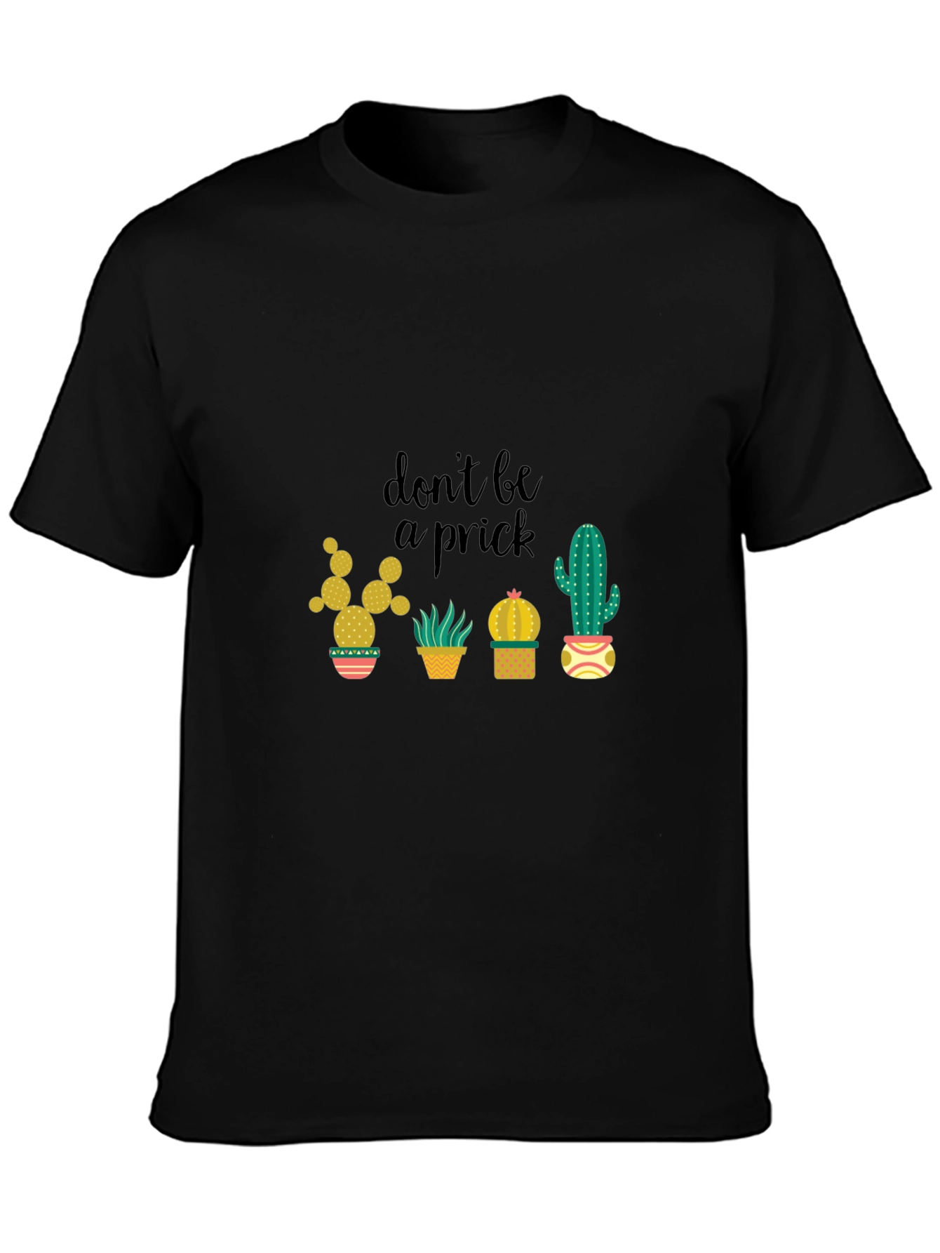 Dont Be a Prick Cactus Graphic T-Shirt