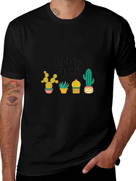 Dont Be a Prick Cactus Graphic T-Shirt