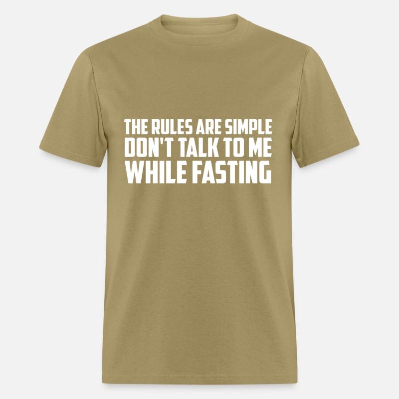 rules are simple don't talk to me while fasting