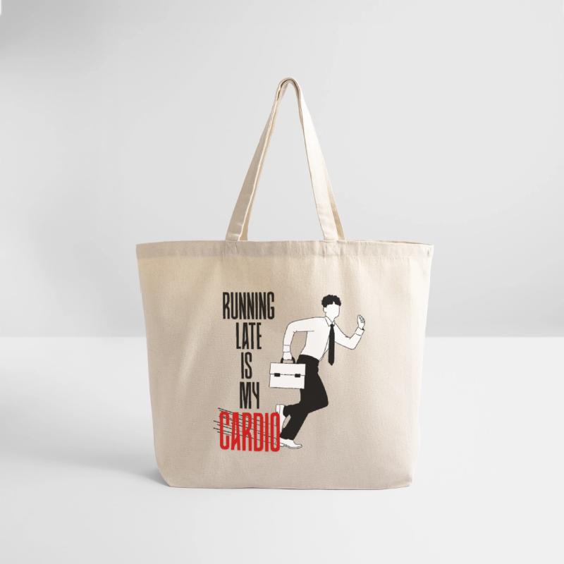 Running Late is my Cardio - Funny Sarcastic Quote