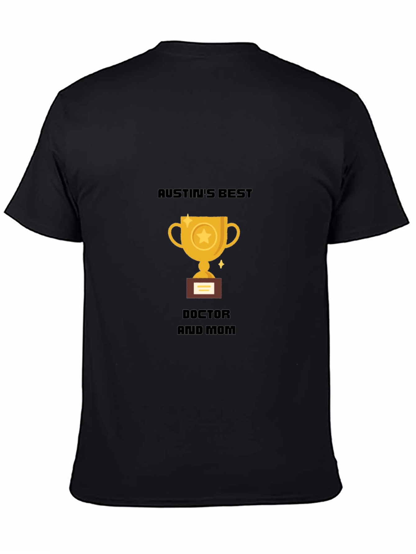 Austins Best Doctor and Mom T-Shirt