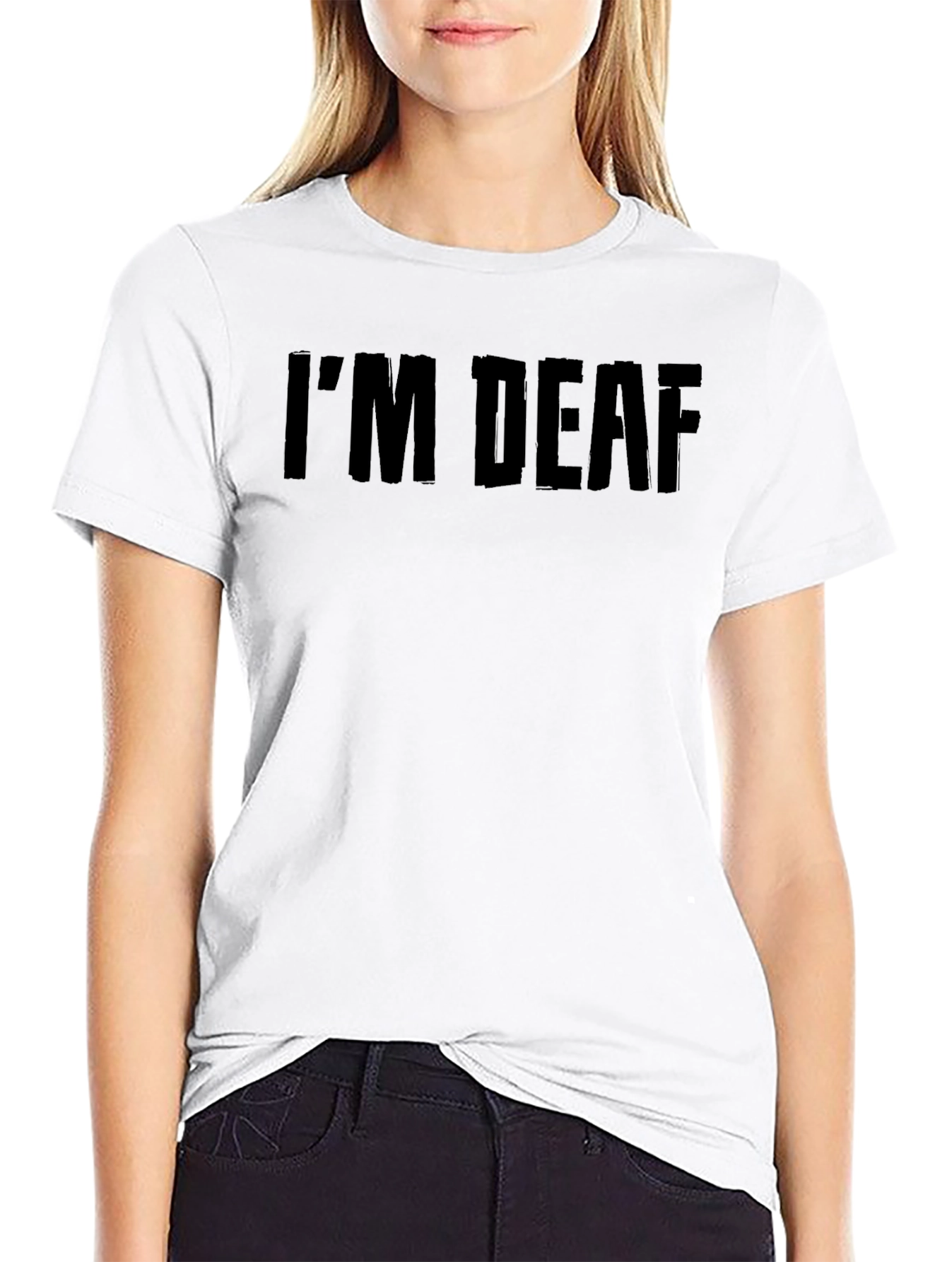 Im Deaf Black T-Shirt - Bold Statement Tee