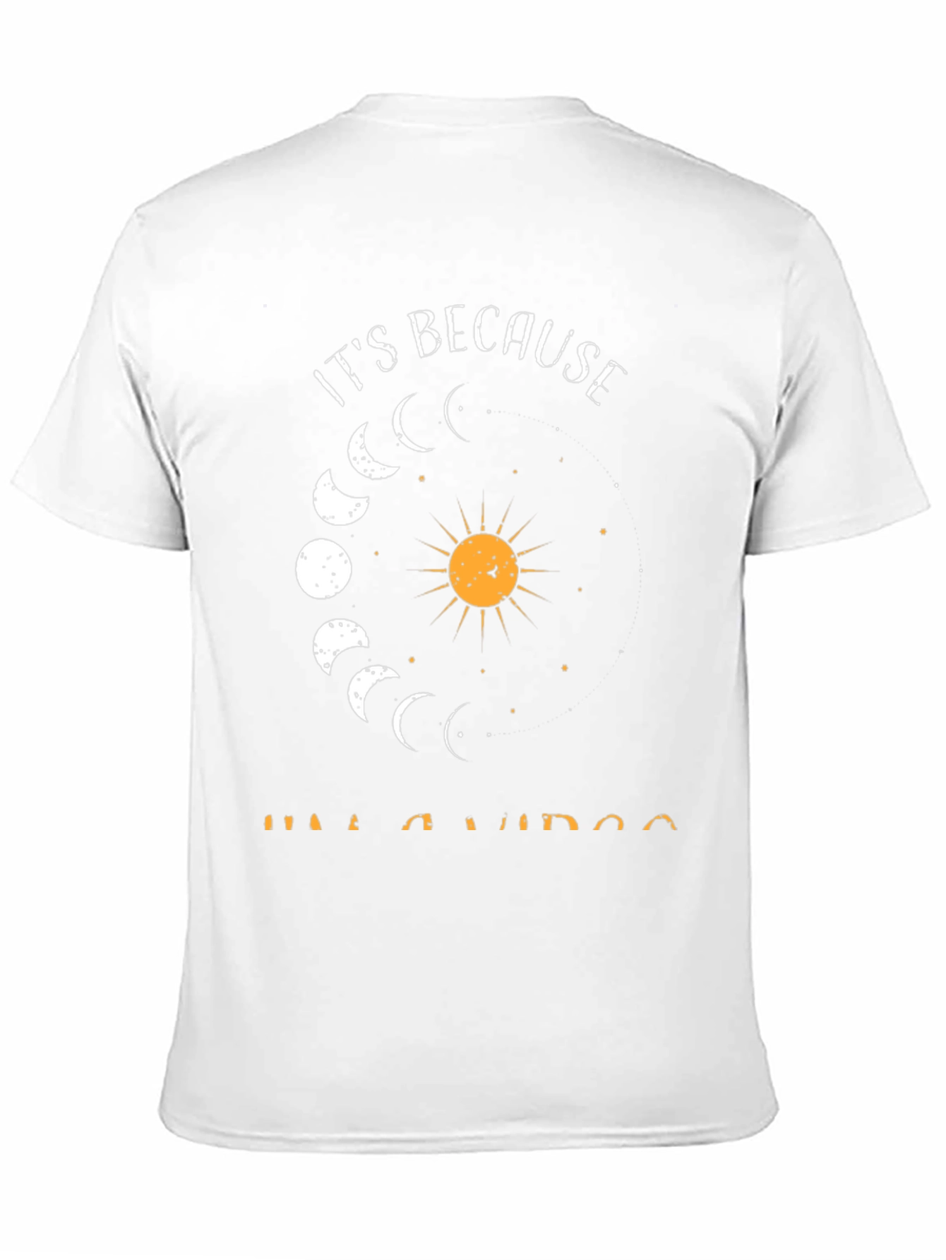 Its Because Im A Virgo Graphic T-Shirt