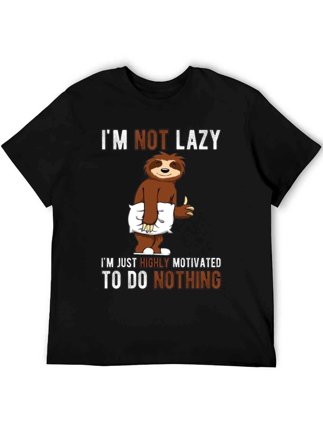 Funny Sloth T-Shirt: Im Not Lazy Highly Motivated!