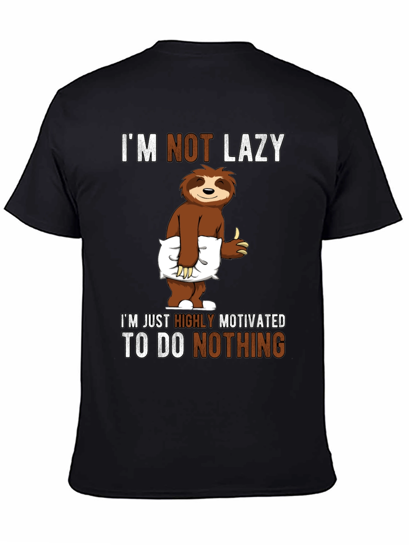 Funny Sloth T-Shirt: Im Not Lazy Highly Motivated!