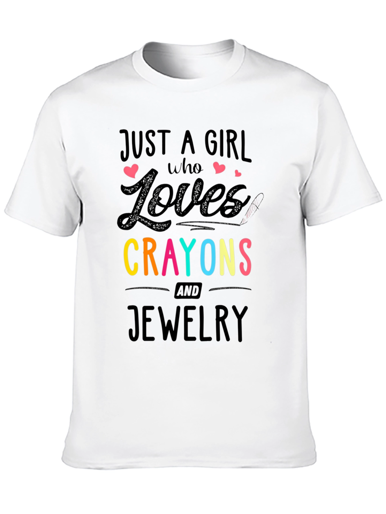 Just A Girl Who Loves Crayons & Jewelry T-Shirt
