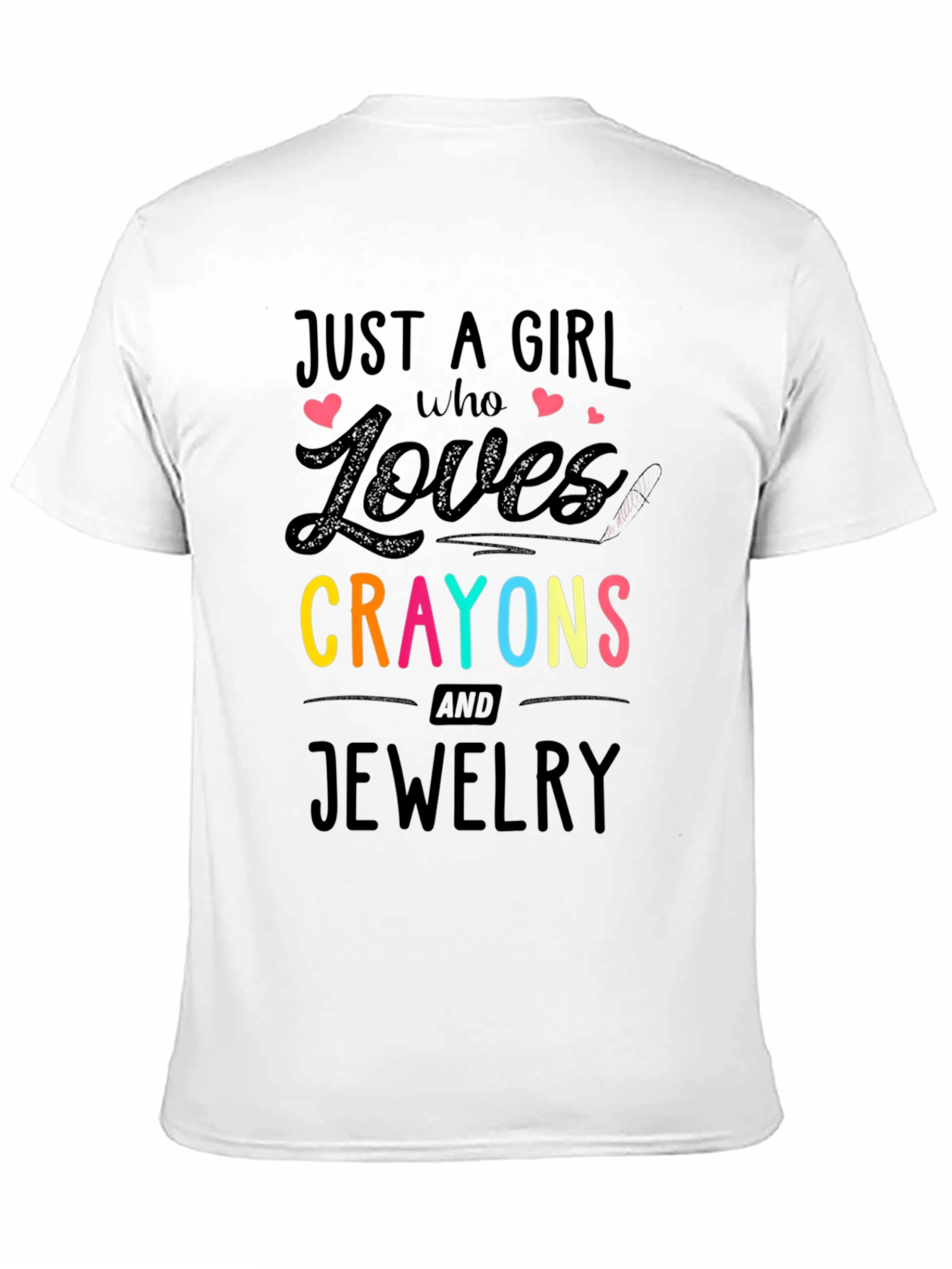 Just A Girl Who Loves Crayons & Jewelry T-Shirt