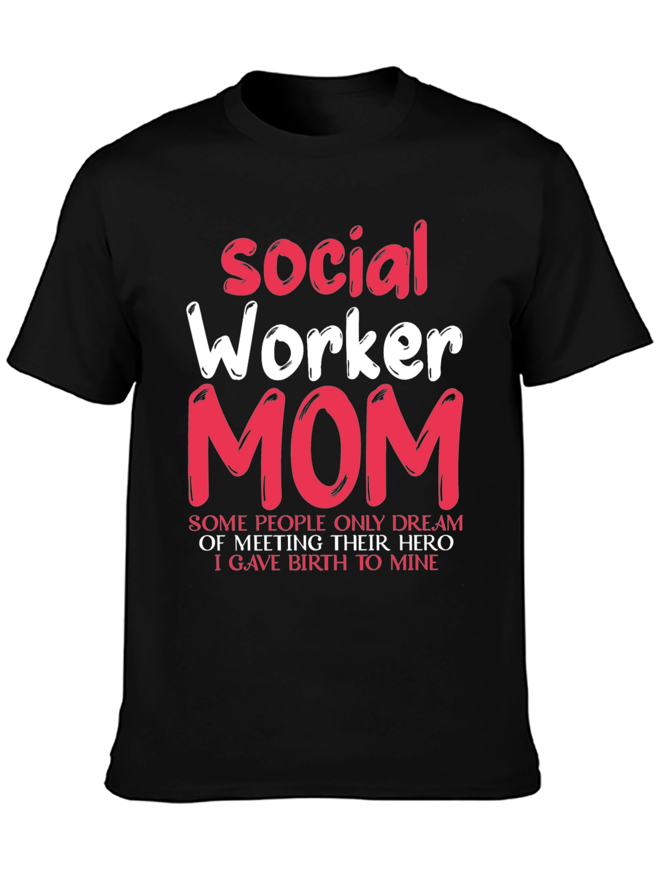 Social Worker Mom T-Shirt - Hero Mother Gift