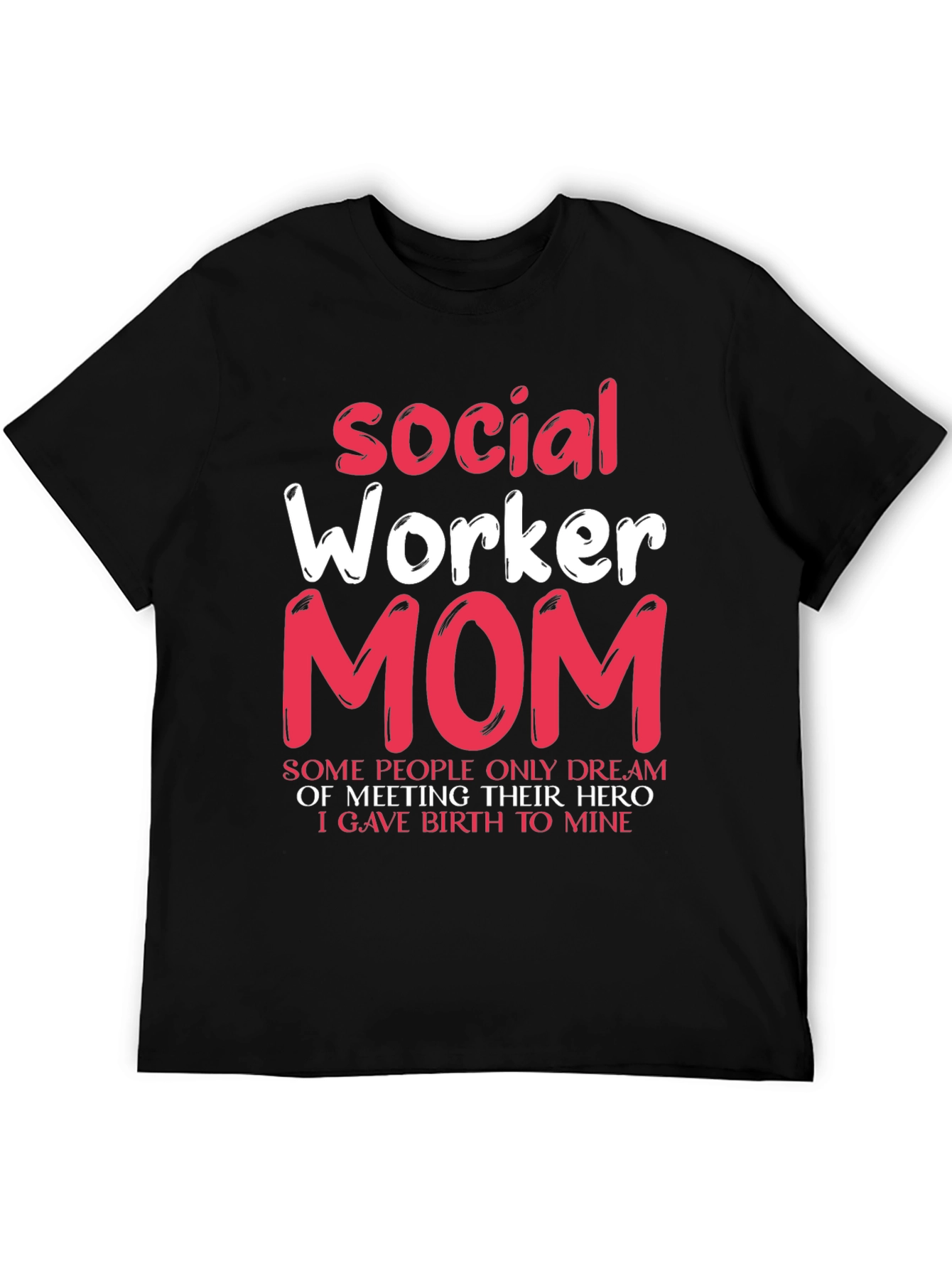 Social Worker Mom T-Shirt - Hero Mother Gift
