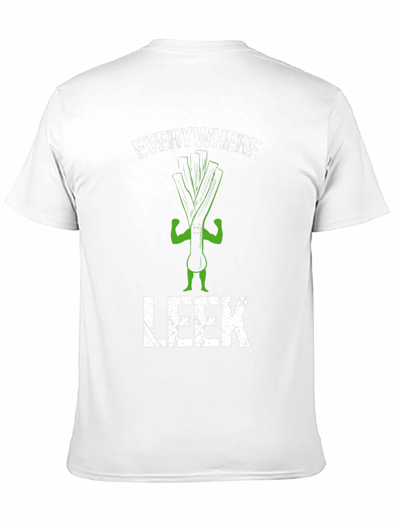 Everywhere Leek T-Shirt - Funny Vegetarian Pun Tee
