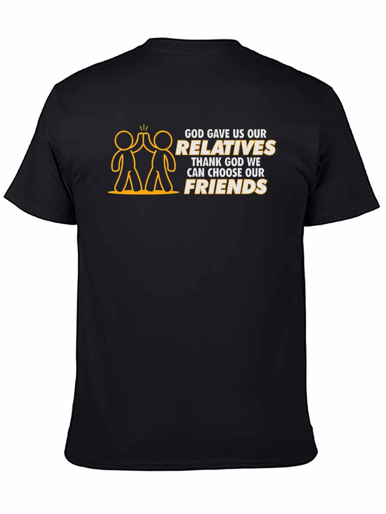 Funny Friends T-Shirt - Choose Your Friends