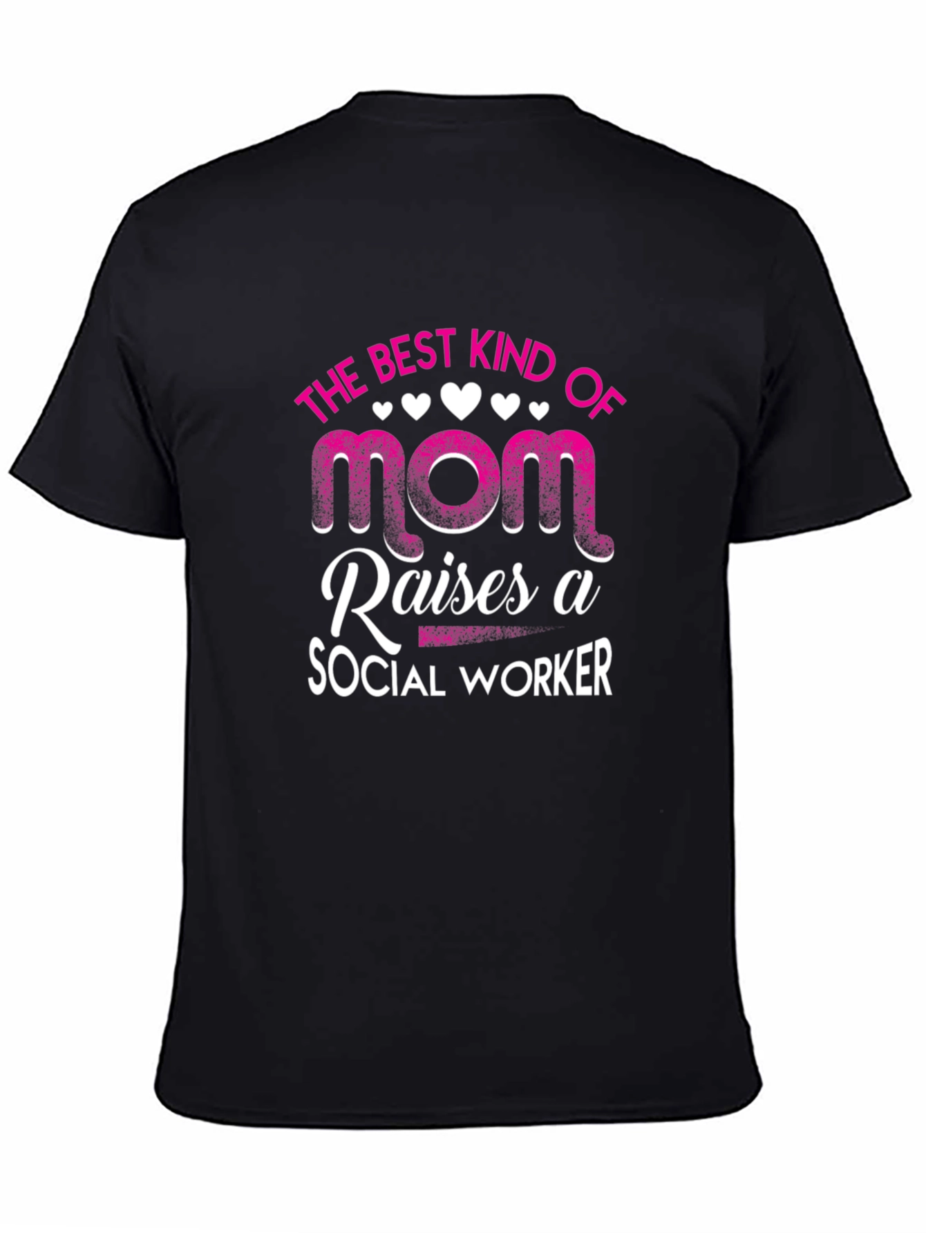 Best Mom Raises Social Worker T-Shirt
