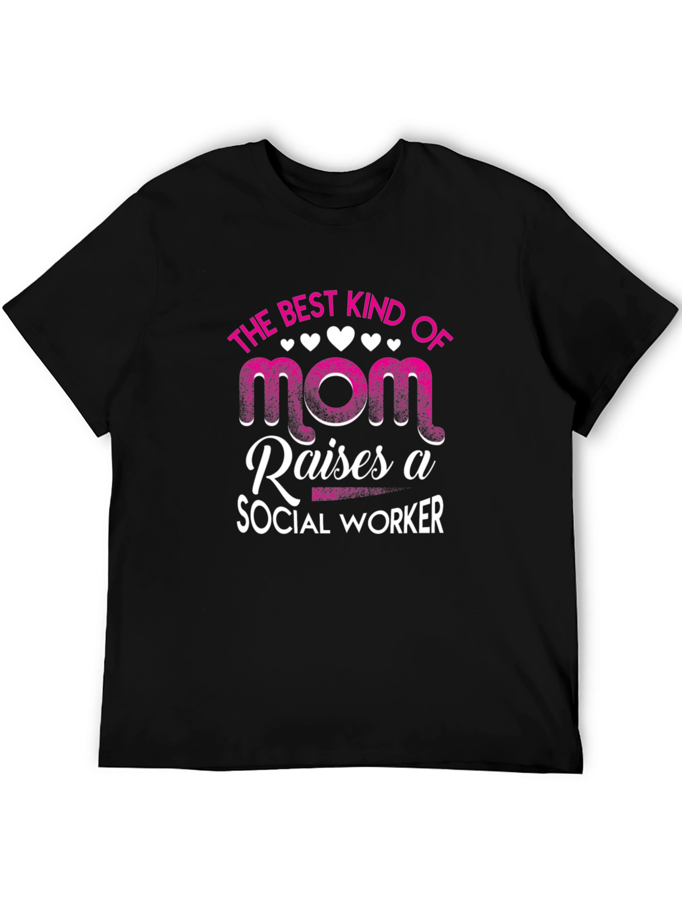 Best Mom Raises Social Worker T-Shirt