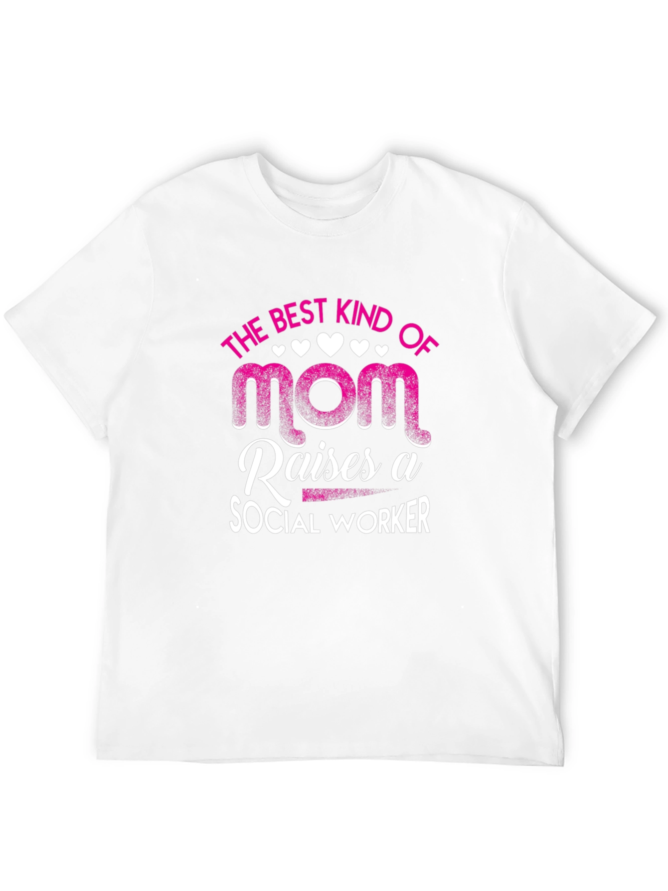 Best Mom Raises Social Worker T-Shirt