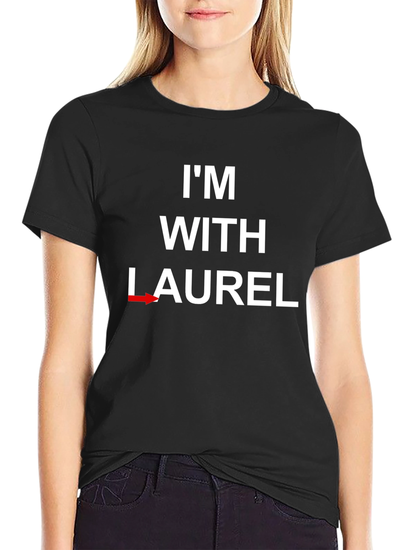 Im With Laurel T-Shirt
