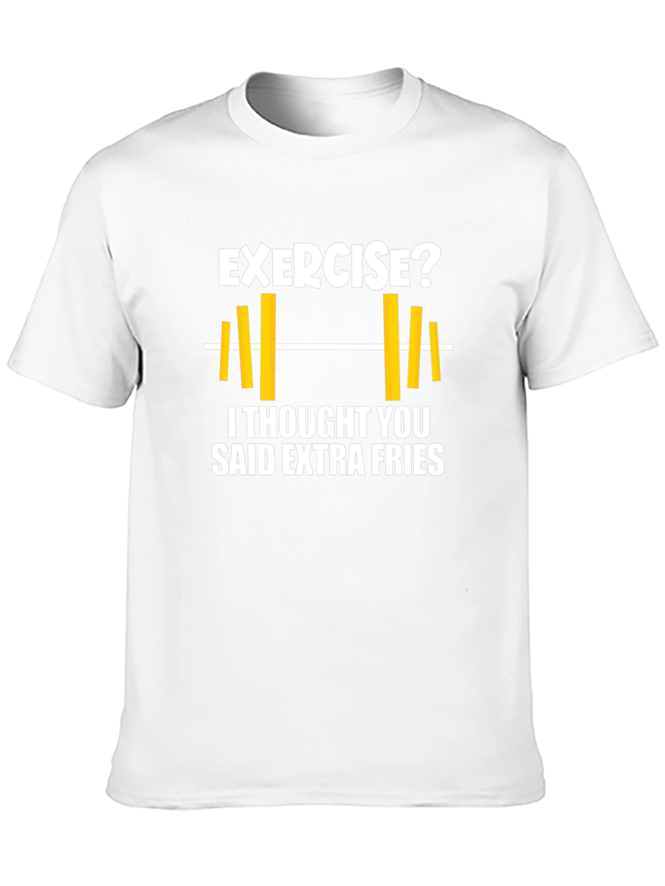Exercise? Extra Fries Graphic T-Shirt