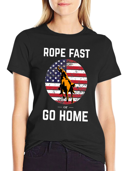 Rope Fast or Go Home Graphic T-Shirt