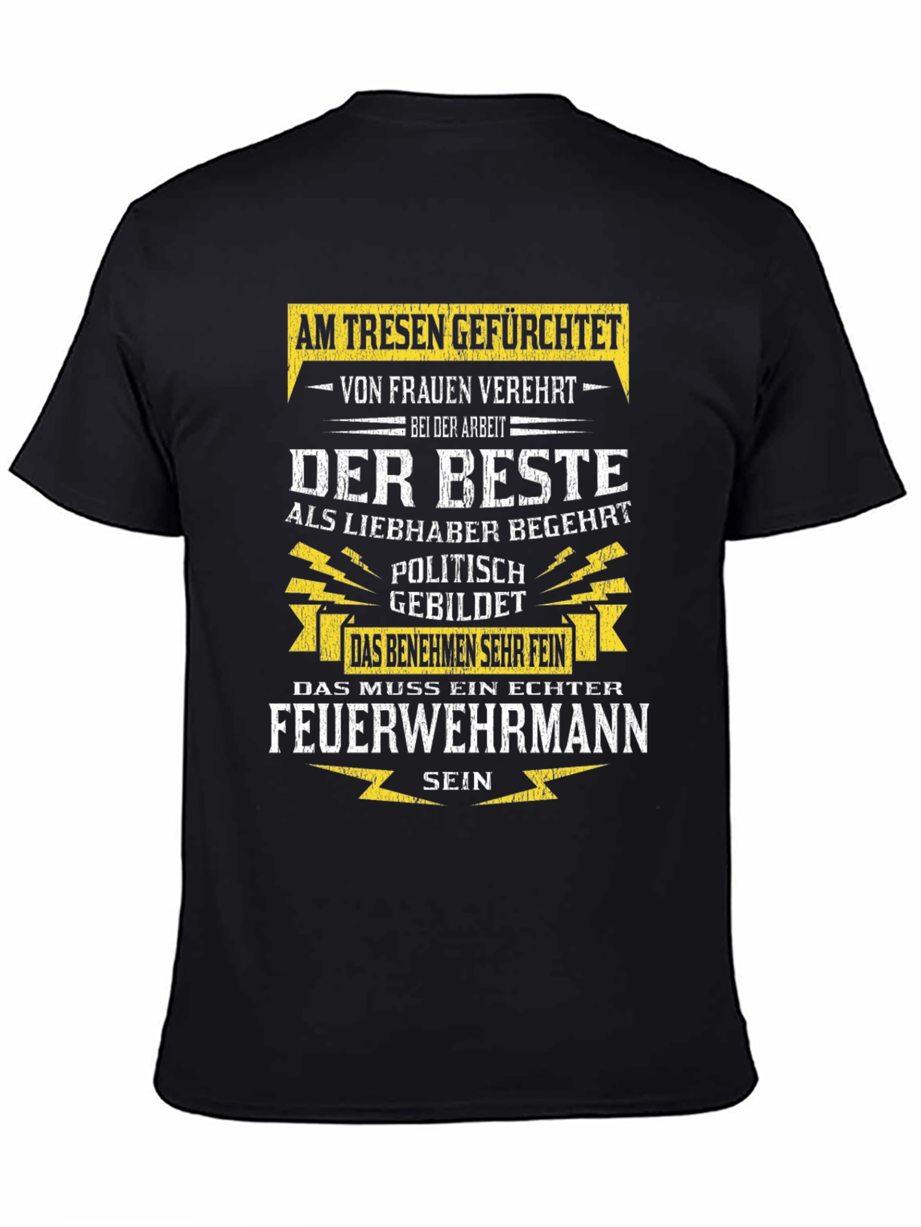 Fireman T-Shirt: Feared Adored the Best!