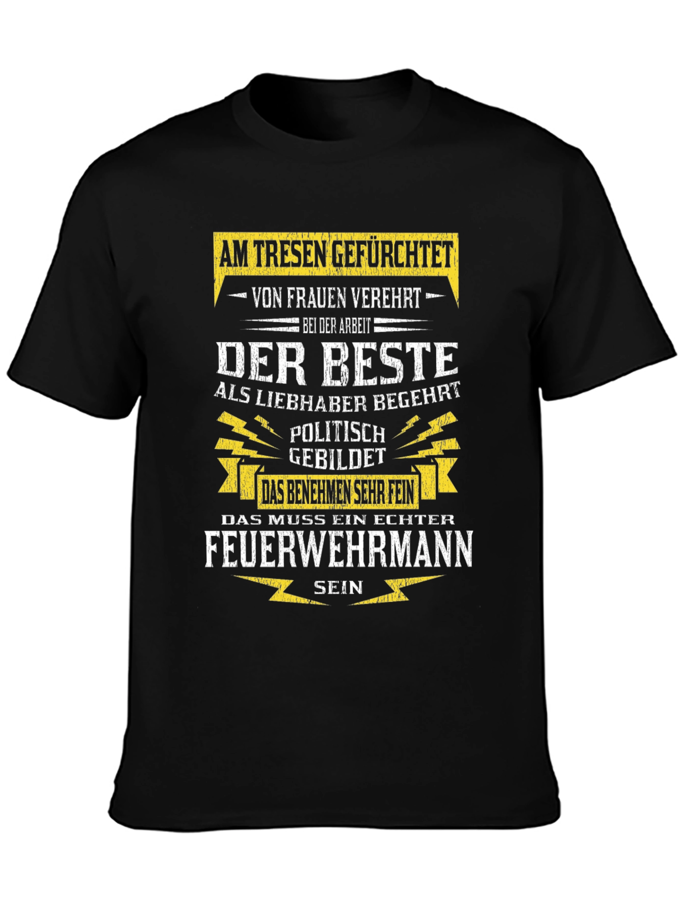 Fireman T-Shirt: Feared Adored the Best!