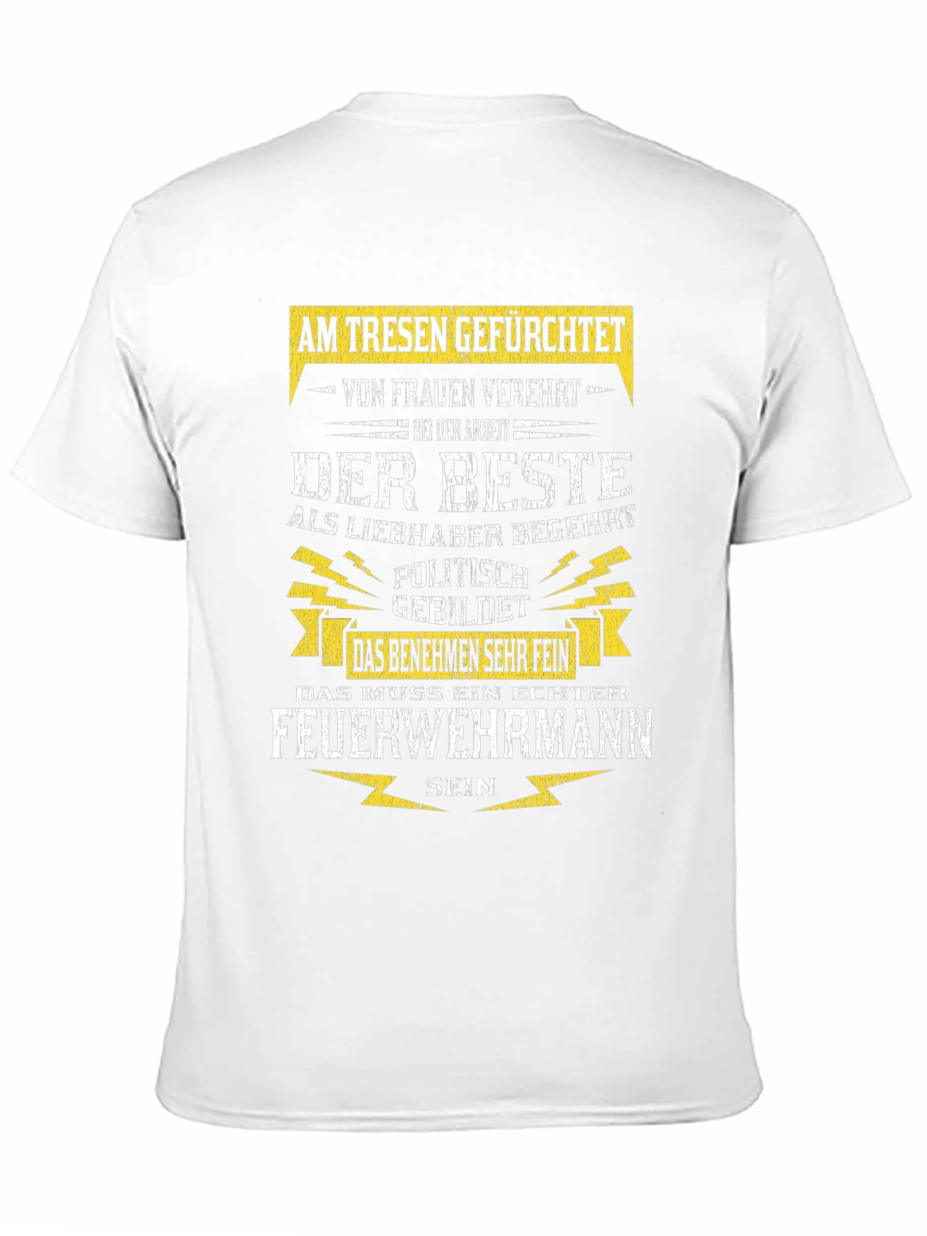 Fireman T-Shirt: Feared Adored the Best!