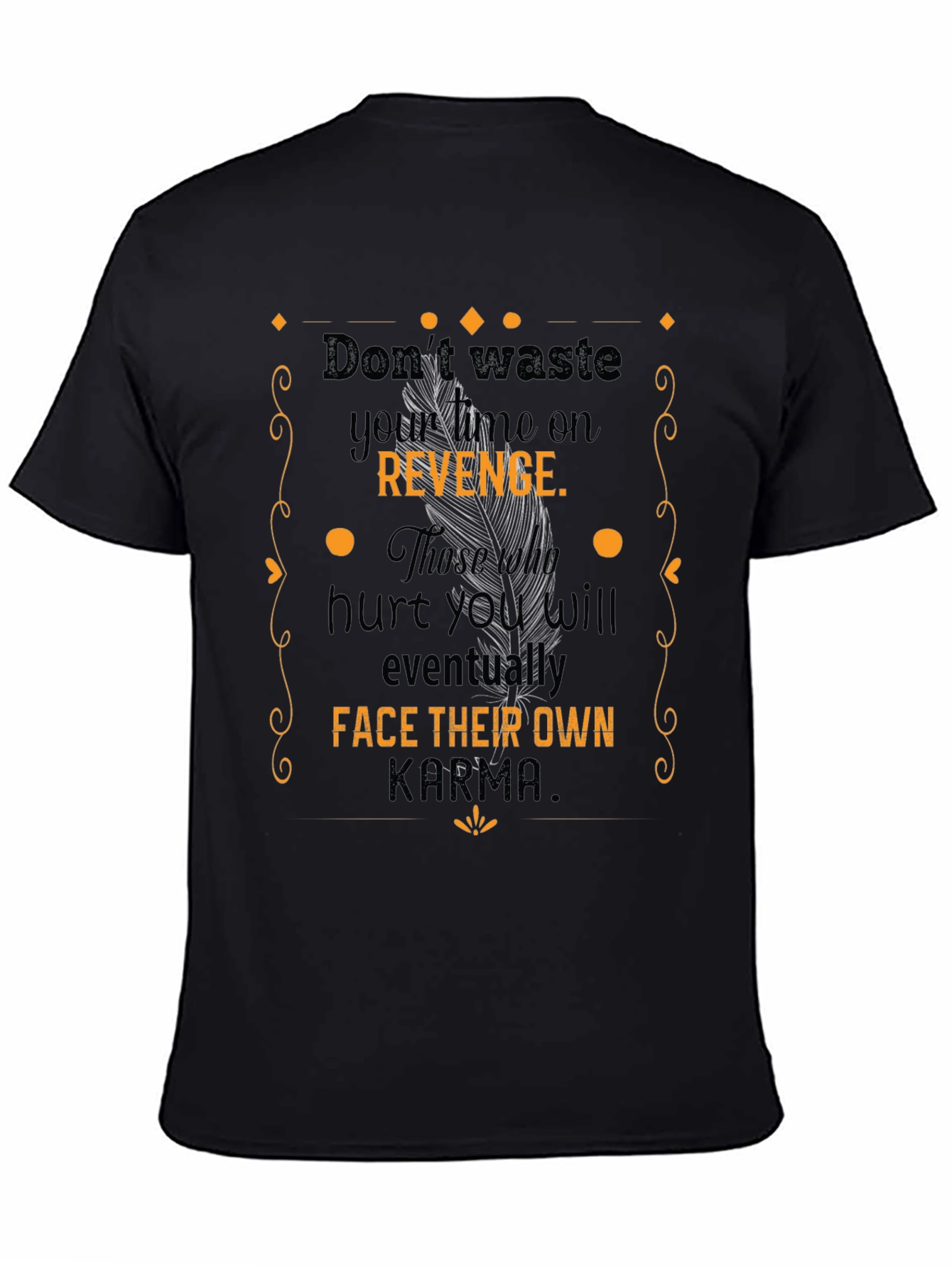 Dont Waste Revenge Karma Graphic T-Shirt