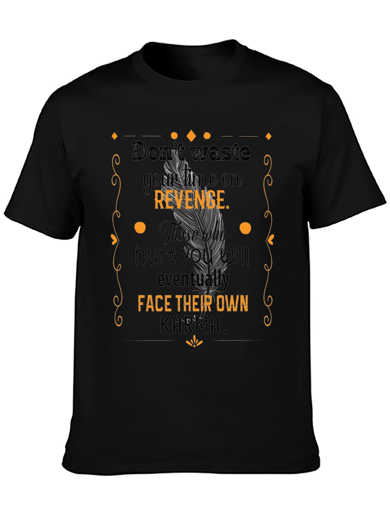 Dont Waste Revenge Karma Graphic T-Shirt