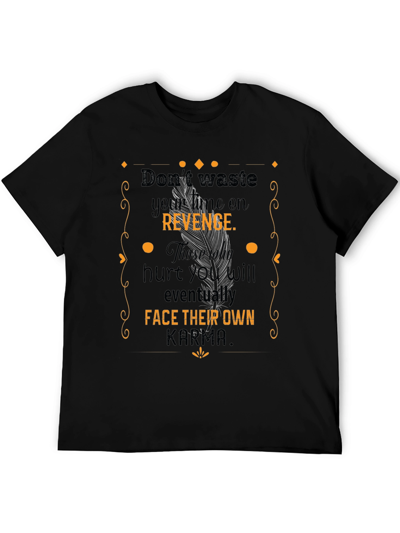 Dont Waste Revenge Karma Graphic T-Shirt